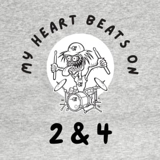 My Heart beats On 2 & 4 T-Shirt